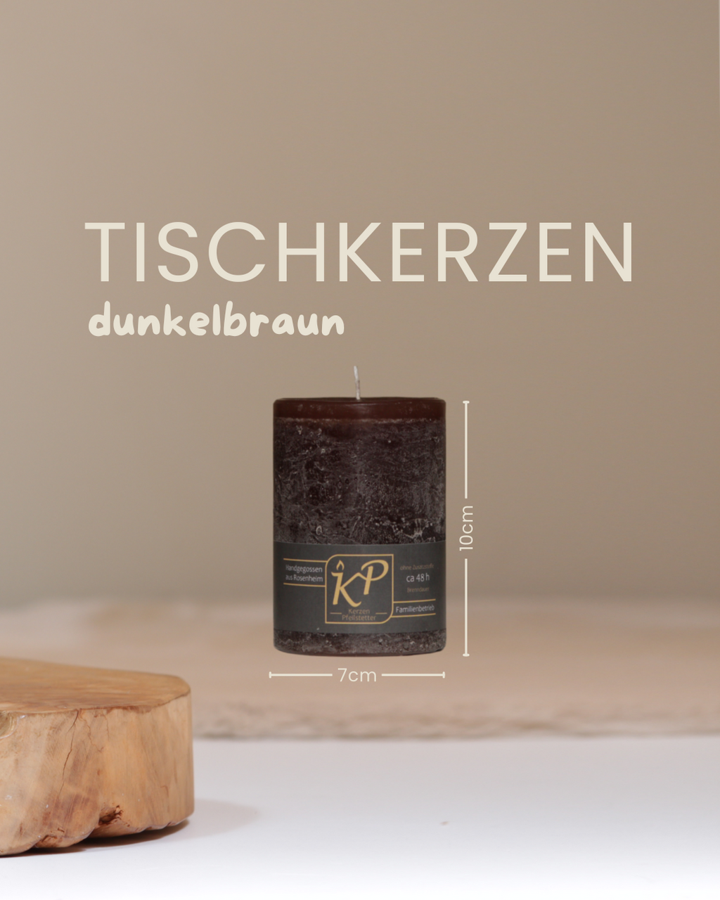 Tischkerze in dunkelbraun mit Angaben zu Höhe und Durchmesser.